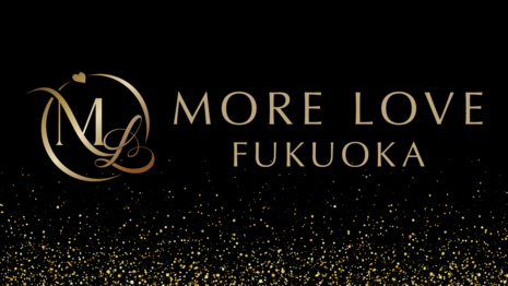 MORE LOVE FUKUOKA